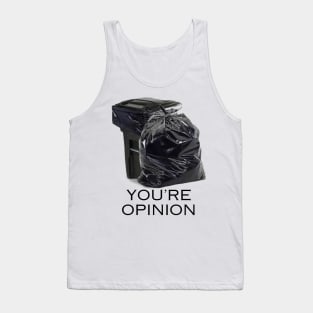 funny opinion Tank Top